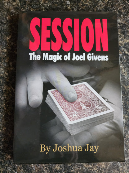 Session: The Magic of Joel Givens - Joshua Jay (used)