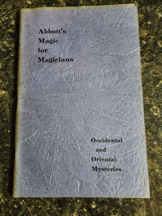 Abbot's Magic for Magicians: Occidental and Oriental Mysteries - Percy Abbot