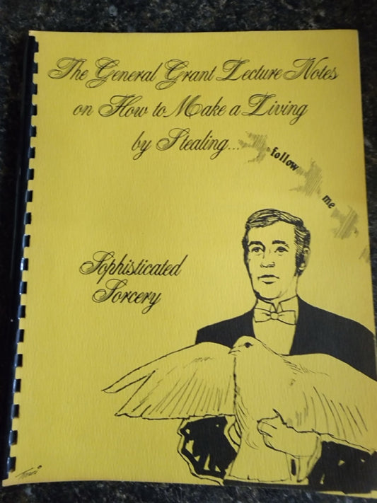 How to make a Living By Stealing...Doves of Course - General Grant - SIGNED