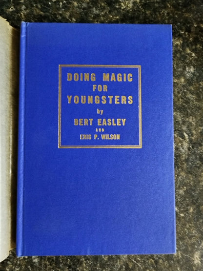 Doing Magic for Youngsters - Bert Easley & Eric P. Wilson