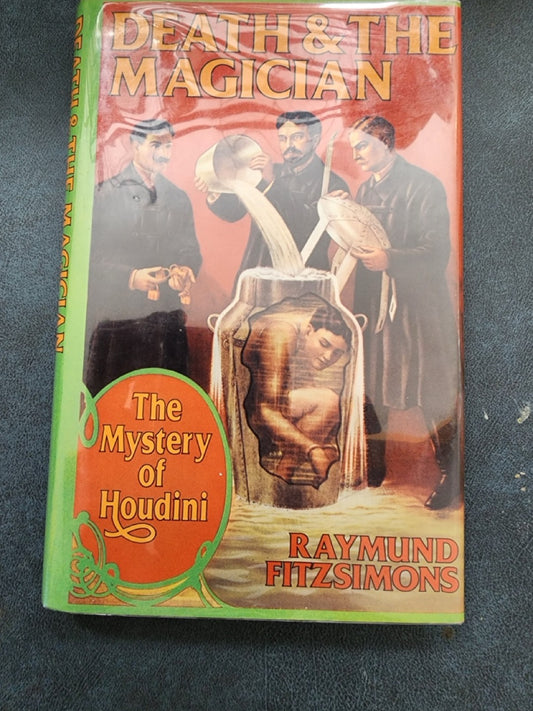 Death & The Magician: The Mystery of Houdini - Raymund Fitzsimons