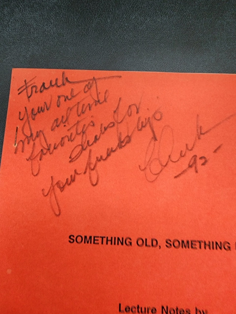 Something Old, Something New. Lecture Notes - Chuck Fayne - SIGNED