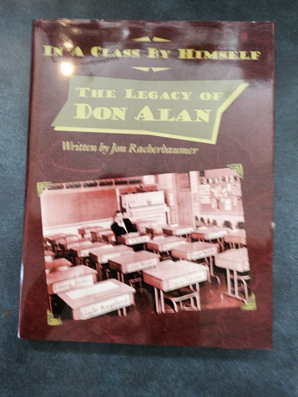 In A Class By Himself: The Legacy Of Don Alan - Jon Racherbaumer