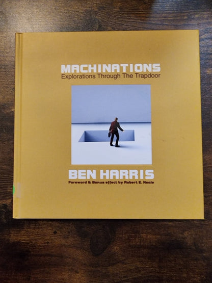 Machinations: Explorations Through The Trapdoor - Ben Harris