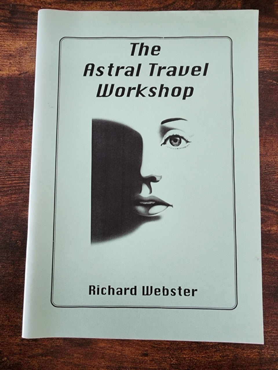 The Astral Travel Workshop - Richard Webster SIGNED