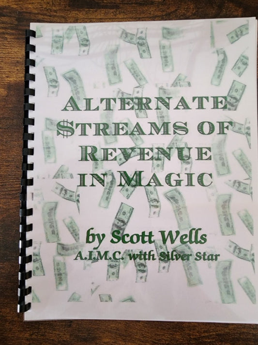 Alternate $treams of Revenue in Magic - Scott Wells