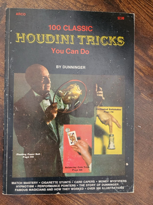 100 Classic Houdini Tricks You Can Do - Dunninger