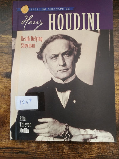 Harry Houdini: Death-Defying Showman - Rita Thievon Mullin (pb)