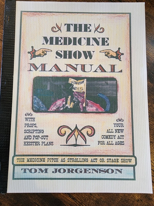 The Medicine Show Manual - Tom Jorgenson