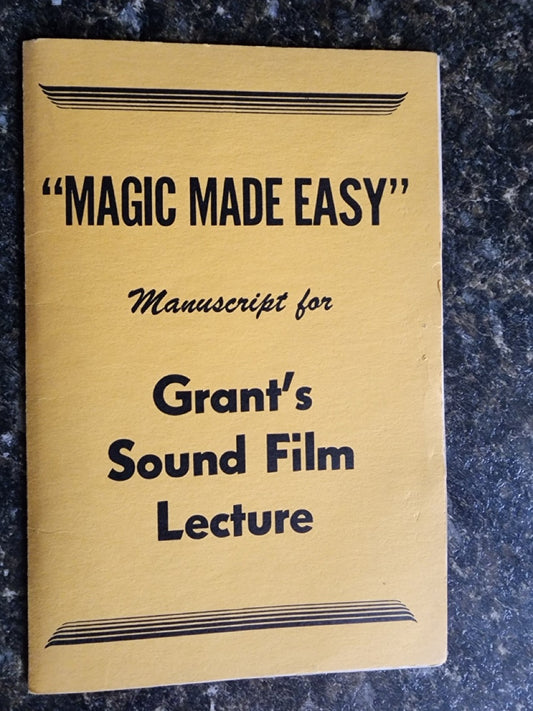 Magic Made Easy : Manuscript for Grant's Sound Film Lecture - U.F. Grant