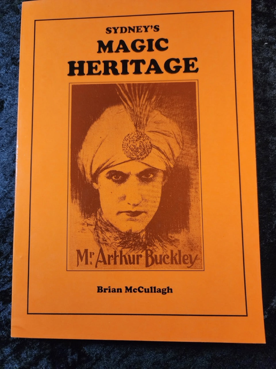 Sydney's Magic Heritage - Brain McCullagh