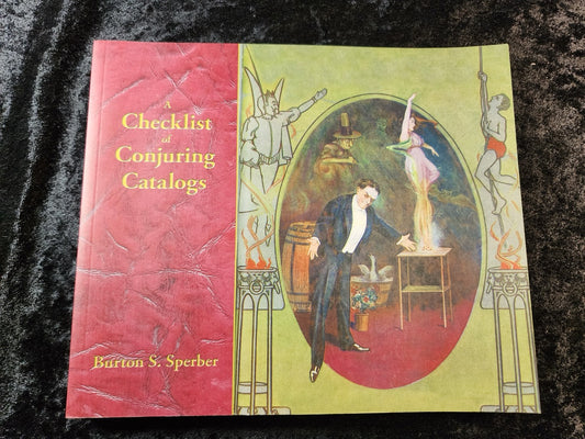 A Checklist of Conjuring Catalogs - Burton S. Sperber - SIGNED