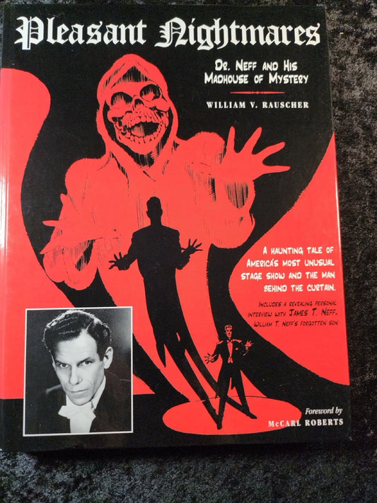 Pleasant Nightmares: Dr Neff and His Madhouse of Mystery - William V. Rauscher - SIGNED