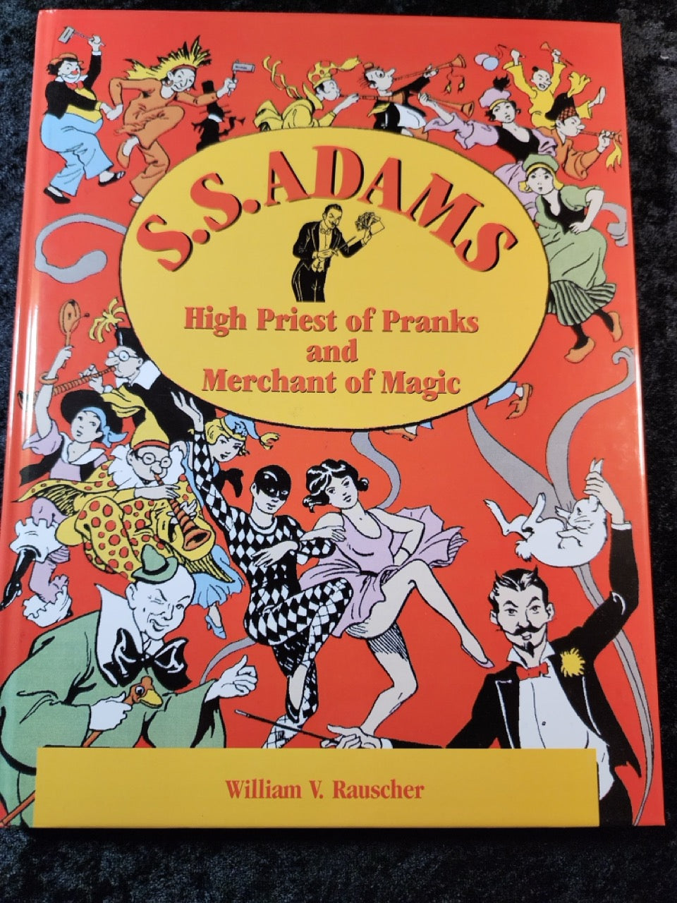 S.S. Adams: High Priest of Pranks and Merchant of Magic - William V. Rauscher