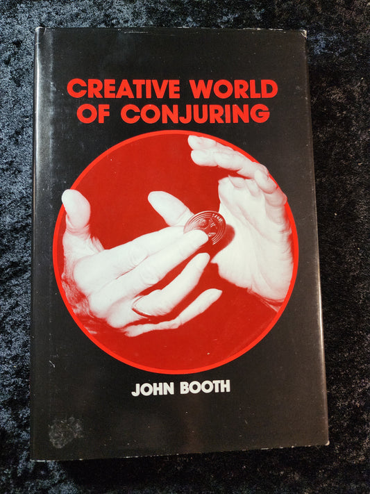 Creative World of Conjuring - John Booth - SIGNED