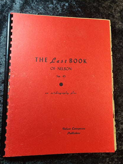 The Last Book of Nelson #45 (An Autobiography+) - Nelson Enterprises