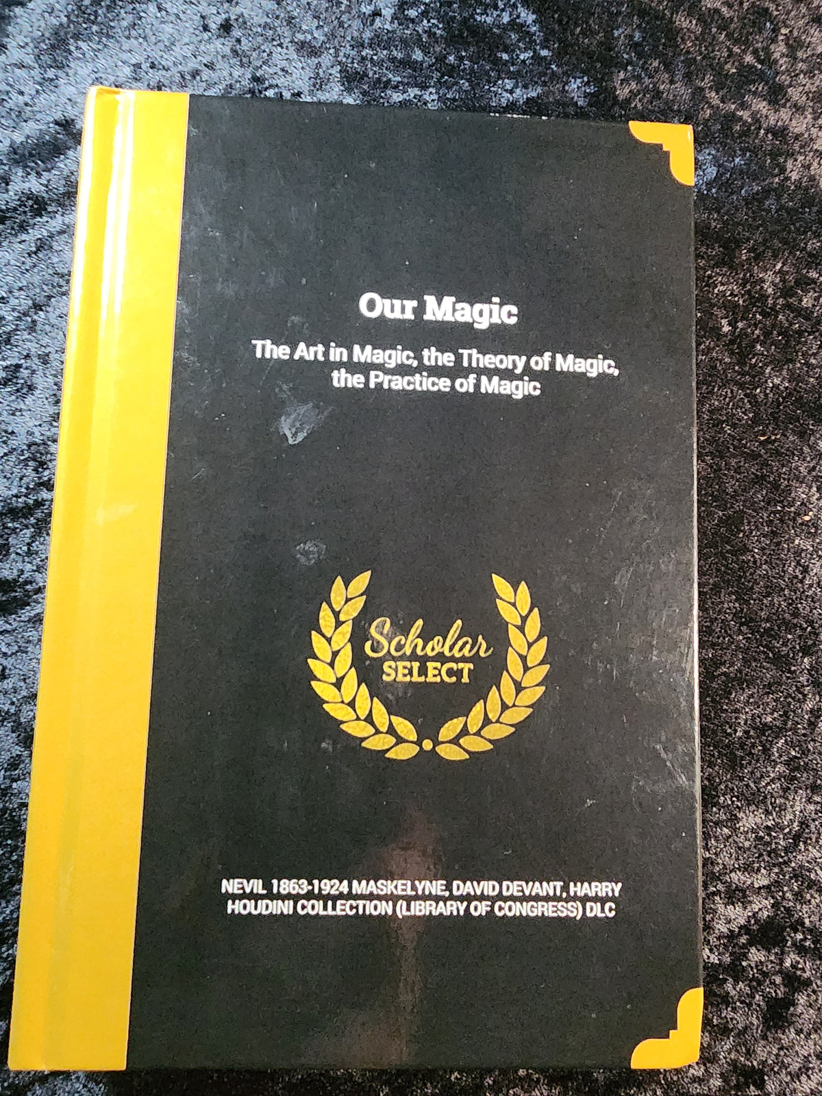 Our Magic - Maskelyne and Devant (Reprint)