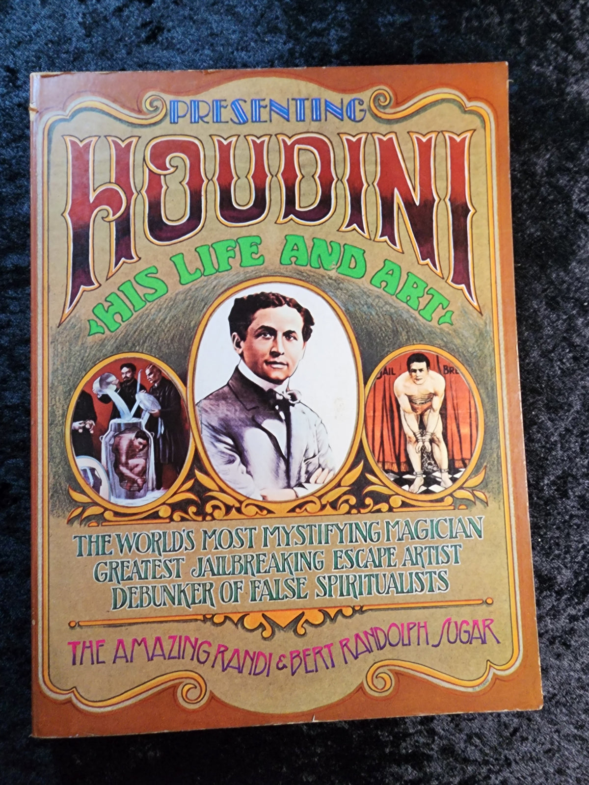 Presenting Houdini: His Life and Art - Amazing Randi & Bert Randolph Sugar (Softcover)