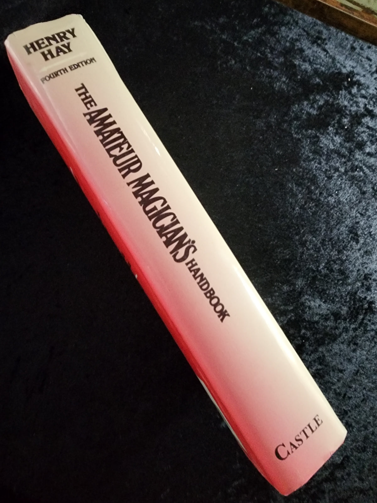 The Amateur Magician's Handbook (4th Ed.)- Henry Hay