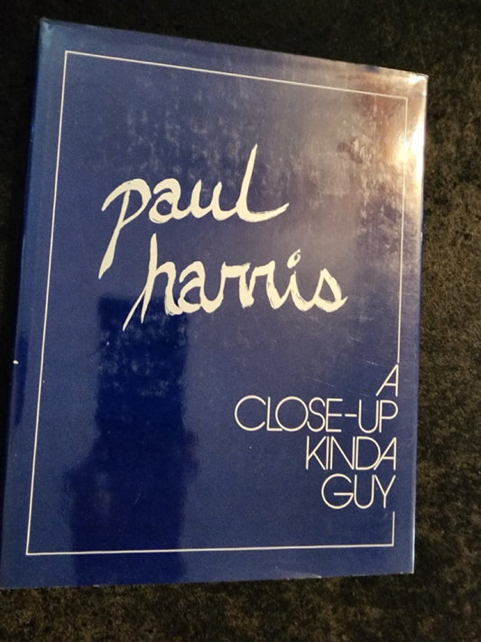 A Close-Up Kinda Guy - Paul Harris