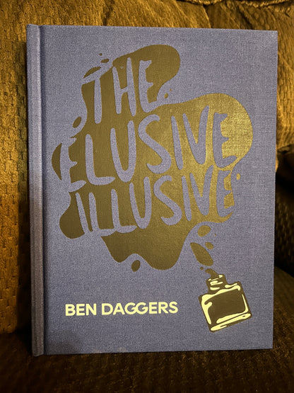 The Elusive Illusive - Ben Daggers