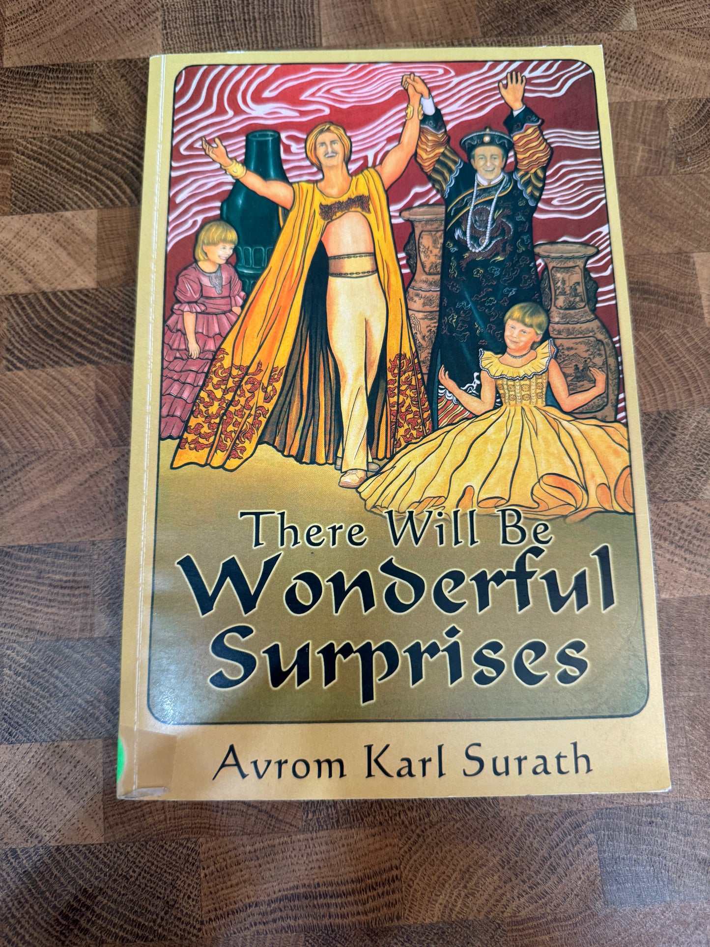 There Will Be Wonderful Surprises - Avrom Karl Surath