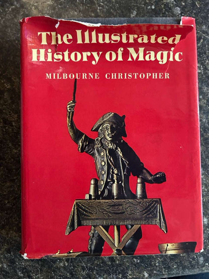 The Illustrated History of Magic - Milbourne Christopher (damaged dust jacket)