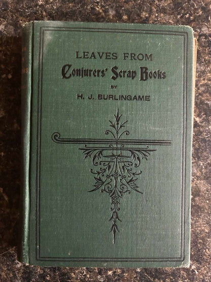 Leaves from Conjurers' Scrap Books - H.J. Burlingame (1891 ed, GREEN)