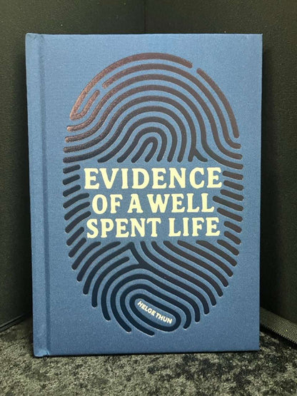 Evidence of a Well Spent Life - Helge Thun