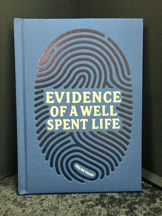 Evidence of a Well Spent Life - Helge Thun