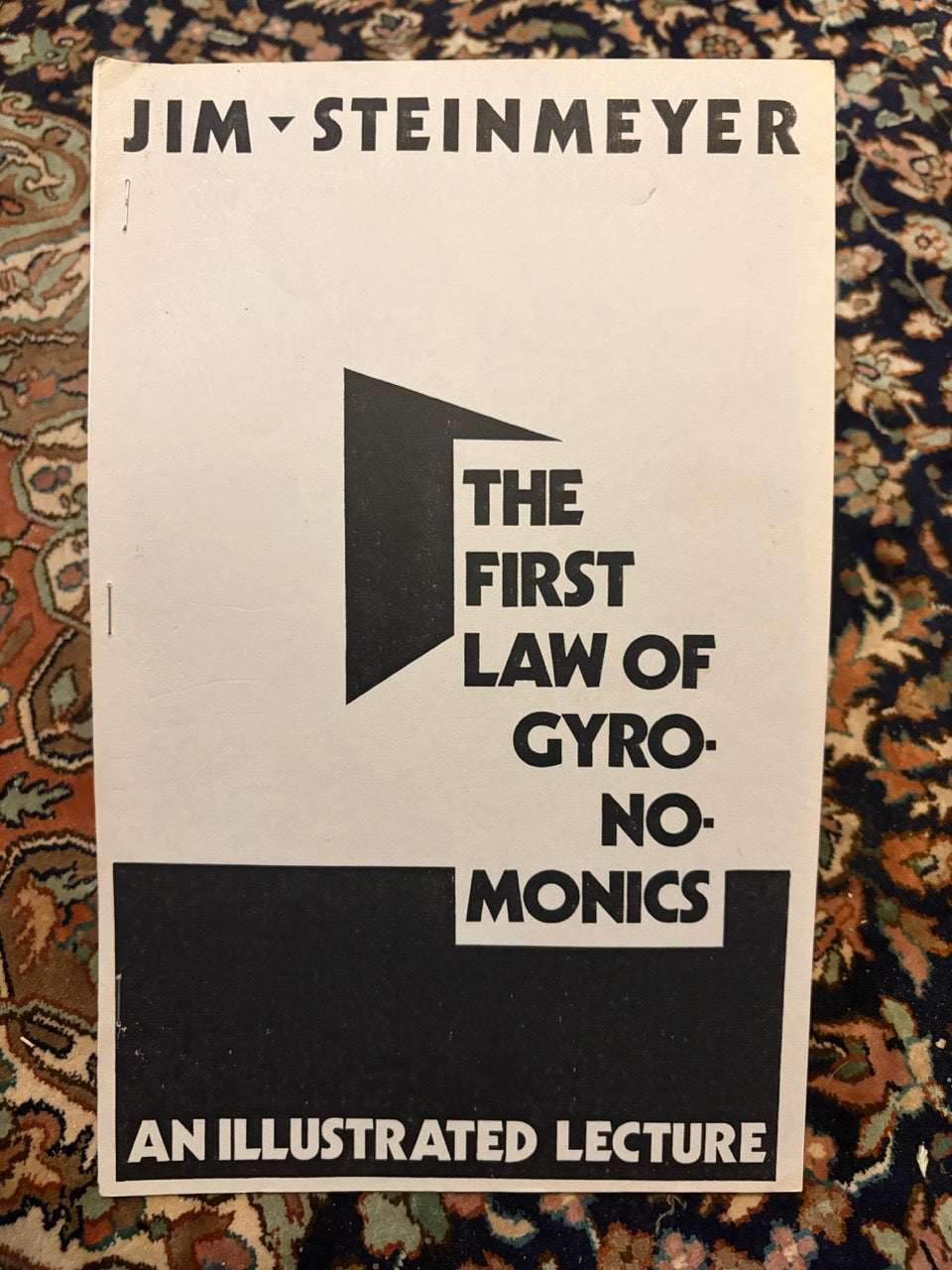 The First Law of Gyronomonics: An Illustrated Lecture - Jim Steinmeyer