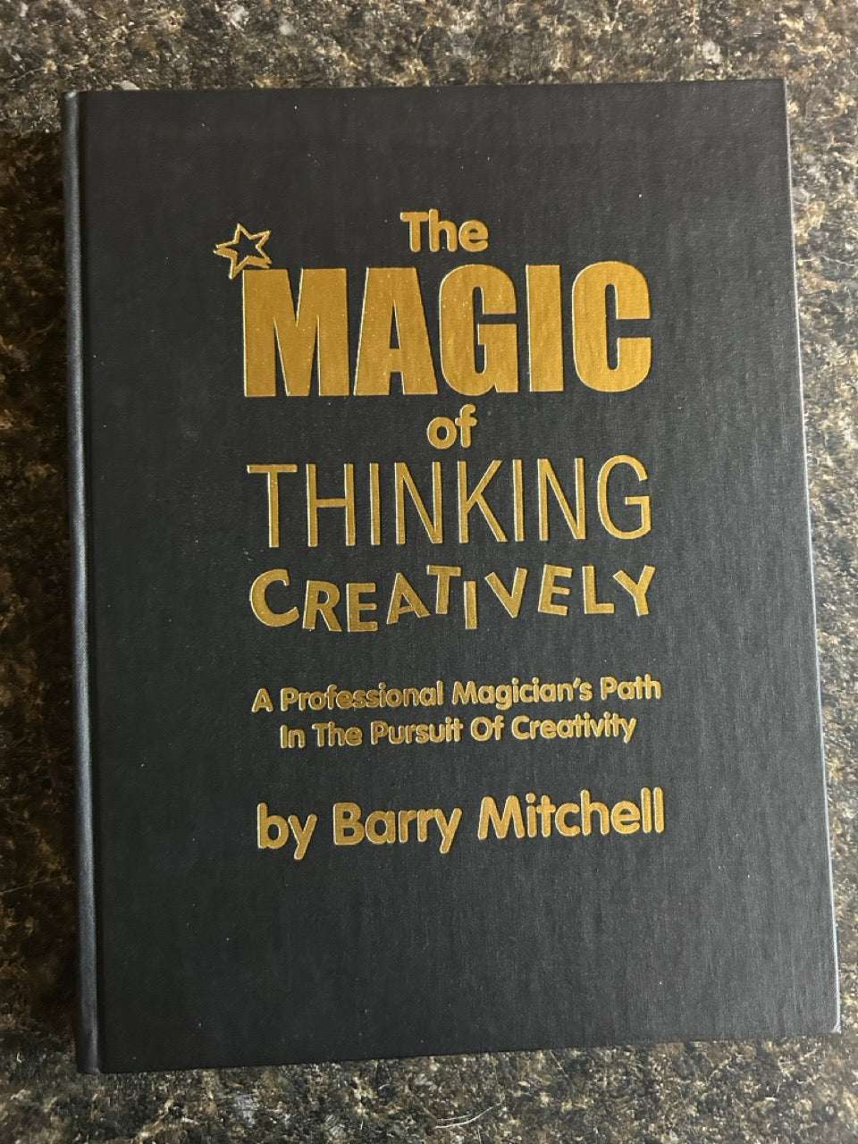 The Magic Of Thinking Creatively - SIGNED - Barry Mitchell (#166)