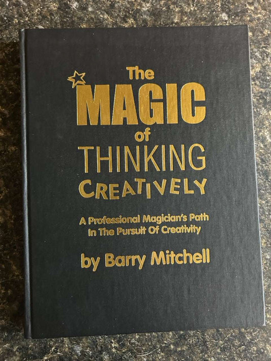 The Magic Of Thinking Creatively - SIGNED - Barry Mitchell (#166)