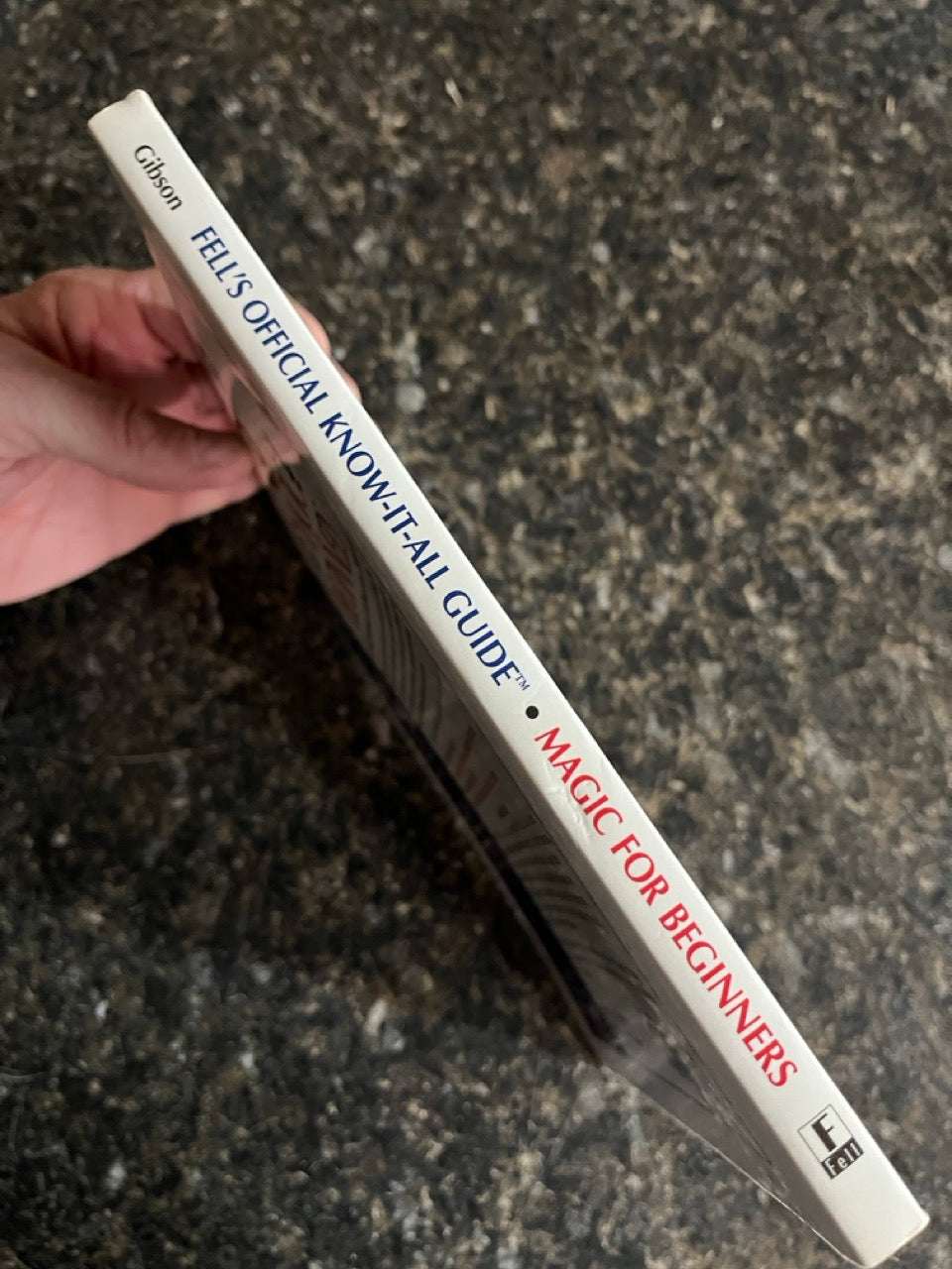 Fell's Official Know-It-All Guide to Magic for Beginners- Walter Gibson