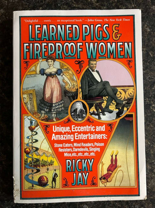 Learned Pigs & Fireproof Women - Ricky Jay (USED, softcover)