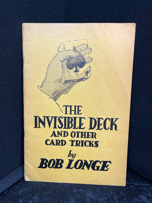 The Invisible Deck and other card tricks - Bob Longe