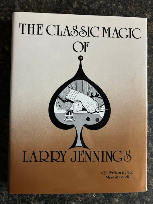 The Classic Magic of Larry Jennings - Mike Maxwell
