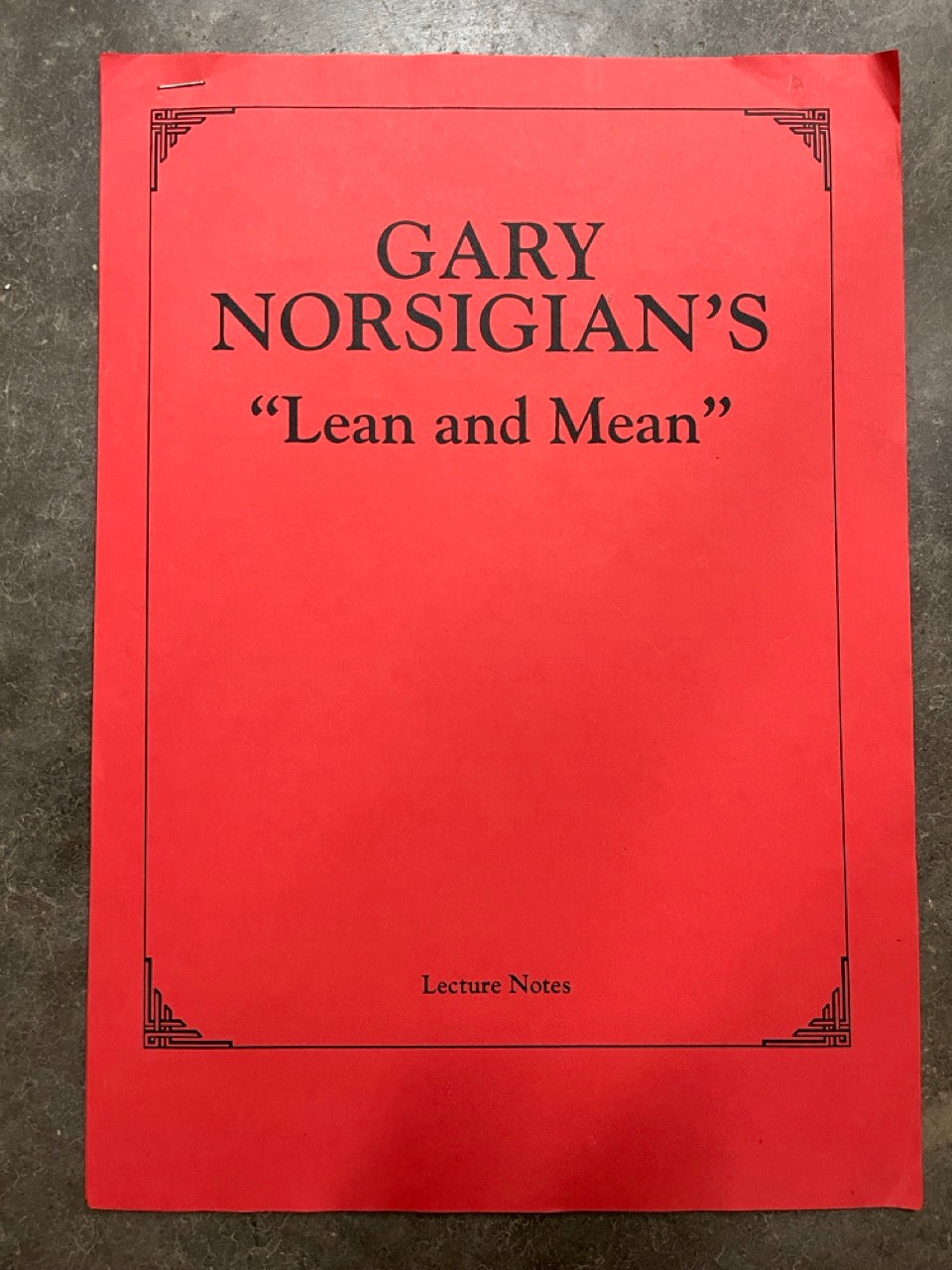 Gary Norsigian's "Lean and Mean" Lecture Notes