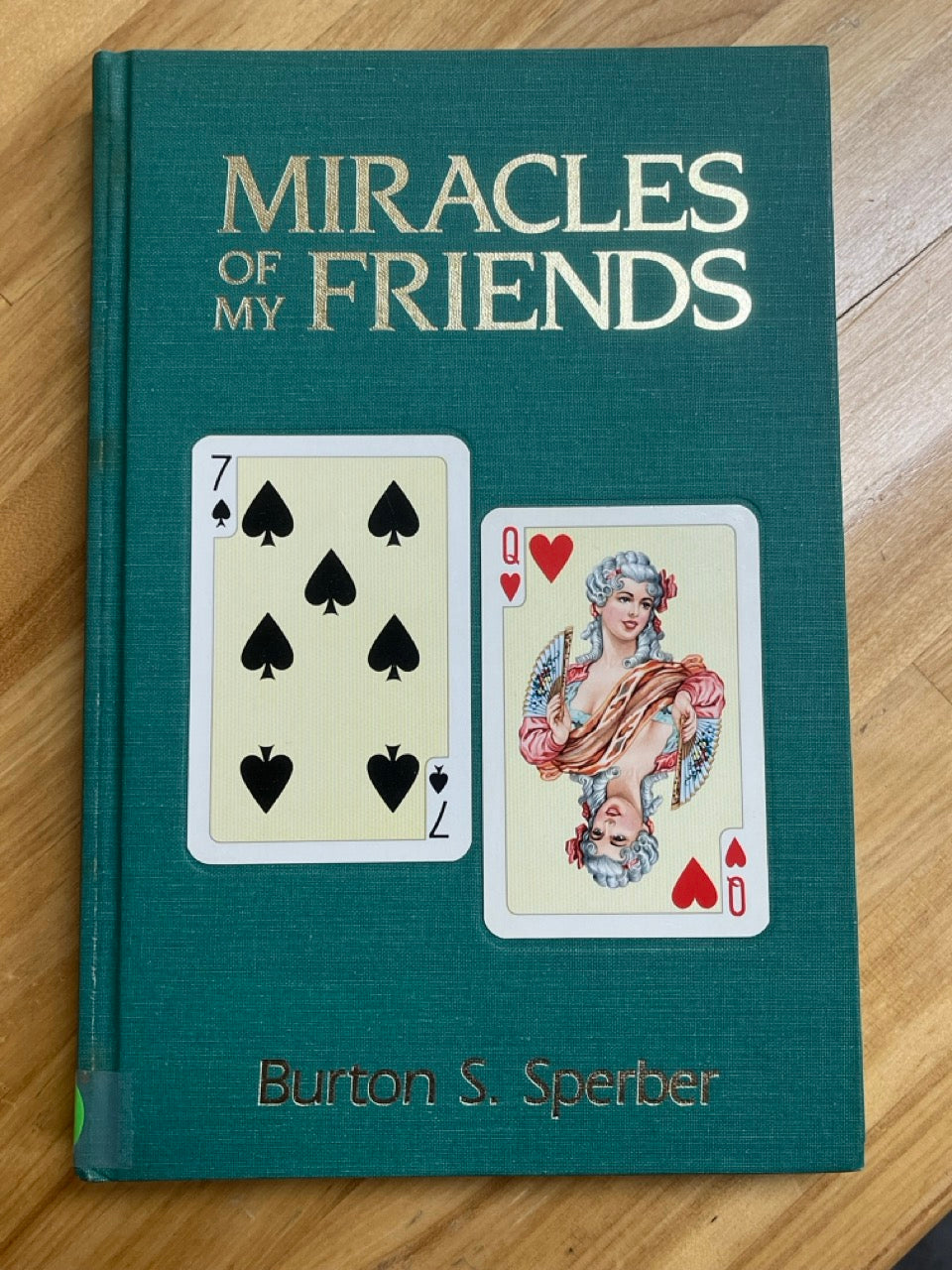 Miracles of my Friends Burton S Sperber