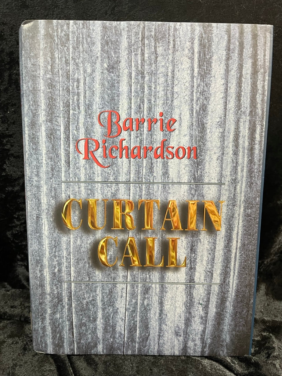 Curtain Call - Barrie Richardson (1st ed.)