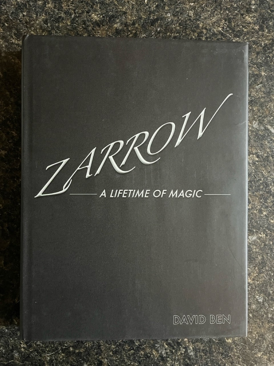 Zarrow: A Lifetime of Magic - David Ben