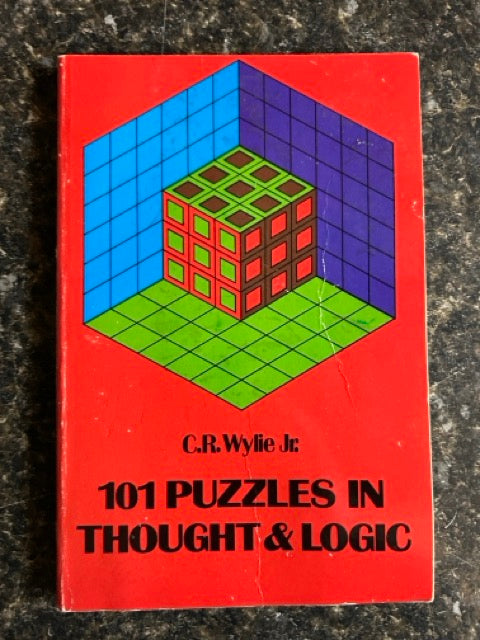101 Puzzles in Thought & Logic - C.R. Wylie Jr.