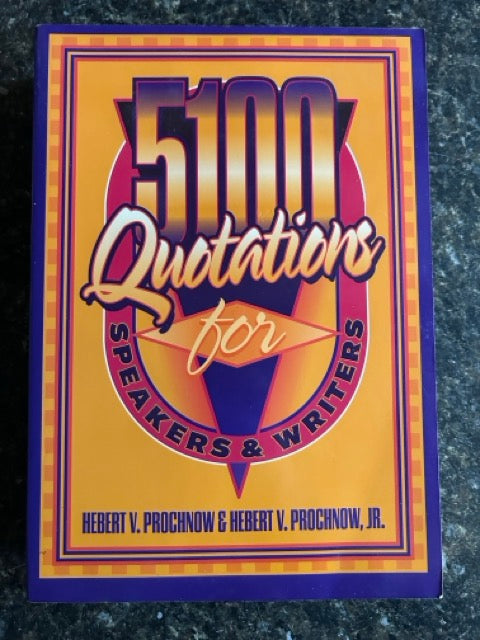 5100 Quotations for Speakers & Writers - Hebert V. Prochnow