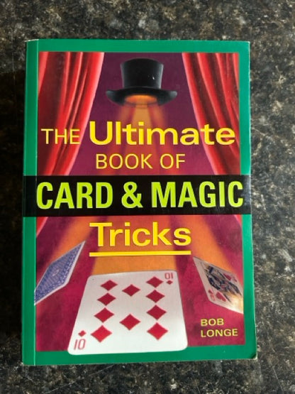 The Ultimate Book of Card & Magic Tricks - Bob Longe