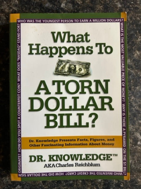 What Happens To A Torn Dollar Bill? - Dr. Knowledge (Charles Reichblum)