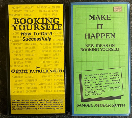 Booking Yourself/ Make it Happen - Samuel Patrick Smith (Cassette tapes)
