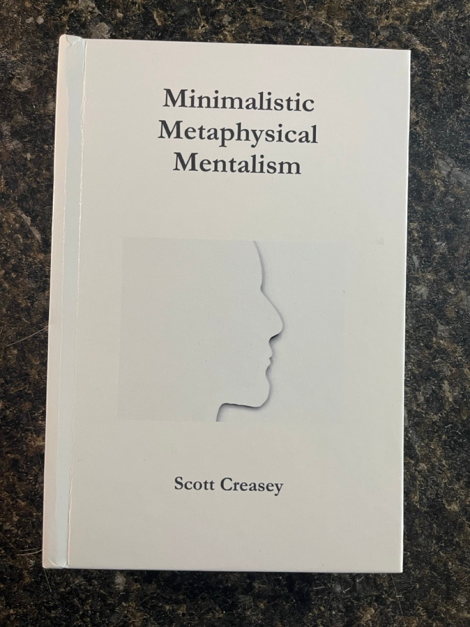 Minimalistic, Metaphysical, Mentalism - Scott Creasey