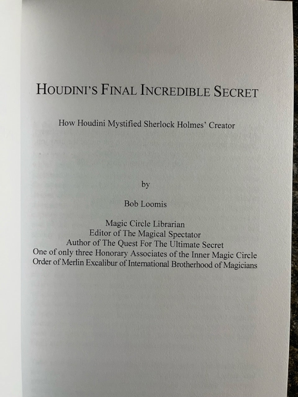 Houdini's Final Incredible Secret - Bob Loomis