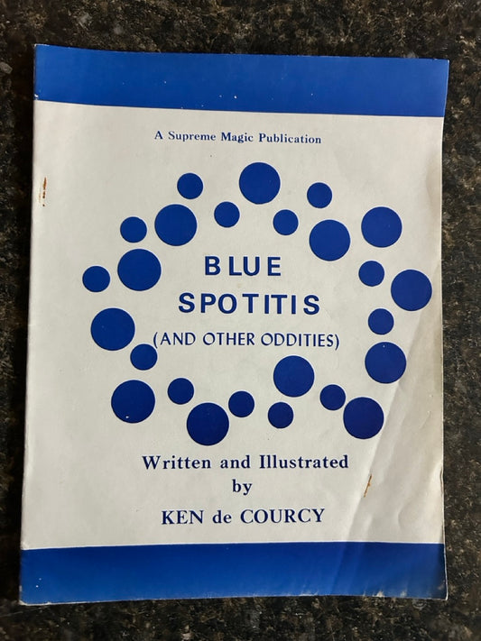 Blue Spotitis (and Other Oddities) - Ken de Courcy