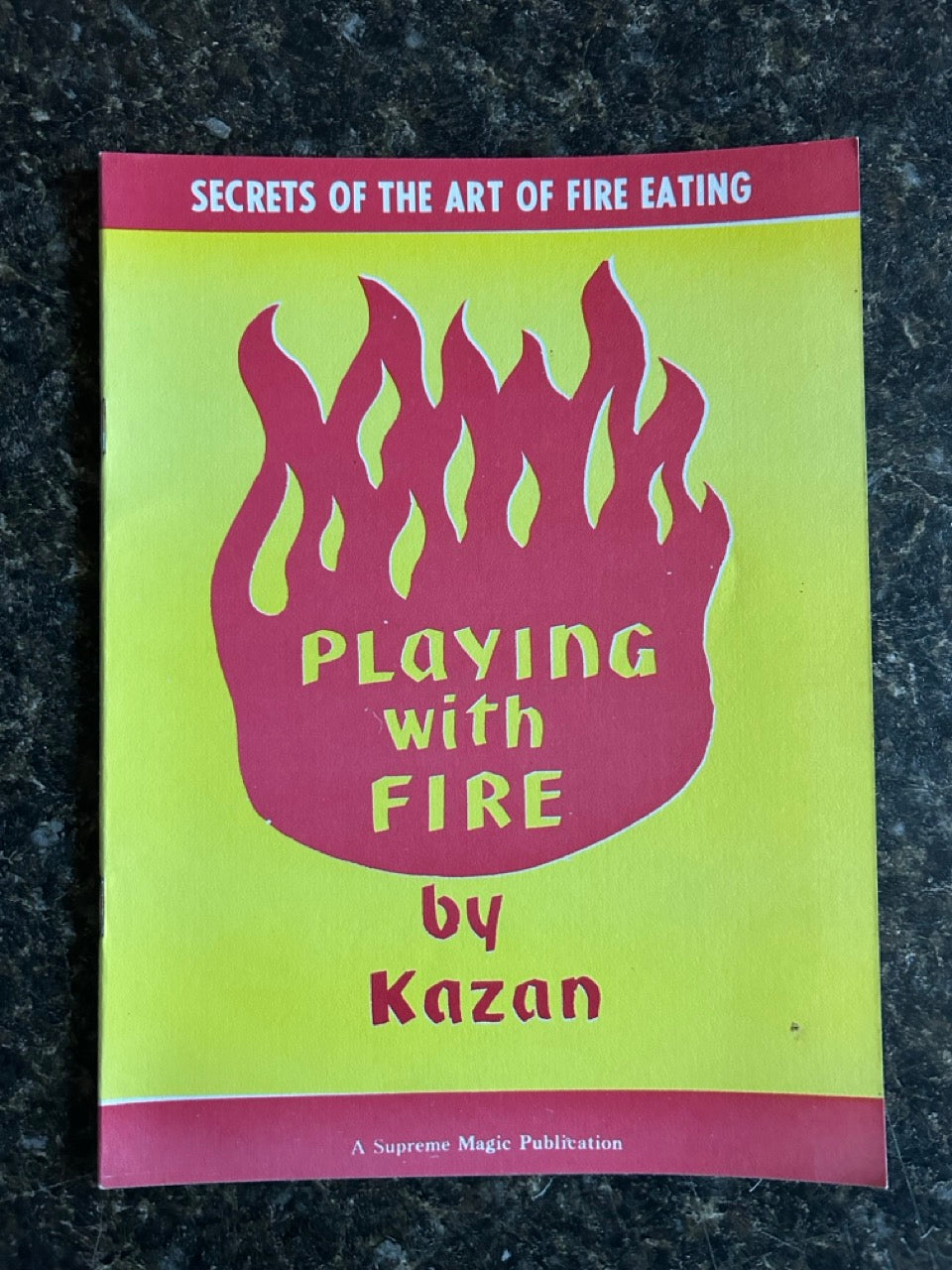 Playing With Fire (Secrets of the Art of Fire Eating) - Kazan